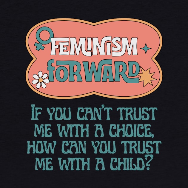 Feminism Forward Pro Choice Word Art by She Gets Creative